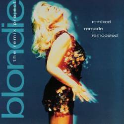 Blondie : Remixed Remade Remodeled